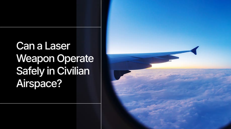 Can a Laser Weapon Operate Safely in Civilian Airspace?